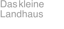 Das kleine Landhaus